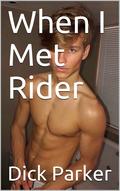 When I Met Rider by Dick Parker