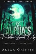 The Alpha’s Forbidden Secret Baby by Alexa Griffin