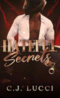Hateful Secrets (Hateful Duet #2) by C.J. Lucci