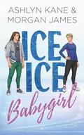 Ice Ice Babygirl by Morgan James