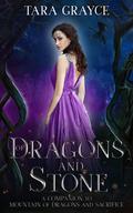 Of Dragons and Stone by Tara Grayce