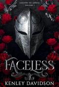 Faceless: Legends of Abreia Volume 1 by Kenley Davidson