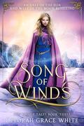 Song of Winds (The Singer Tales #3) by Deborah Grace White
