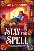 Stay for a Spell by Amy Coombe