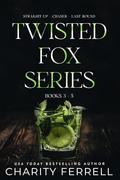 Twisted Fox Series Books 3-5 by Charity Ferrell