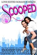 Scooped (Love Edited Romance #1) by Jennifer Youngblood