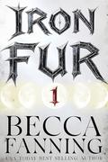 Iron Fur 1: Shifter Romantasy by Becca Fanning