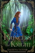 Princess of the Knight by DaLeena Taylor