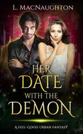 Her Date with the Demon (Feel-Good Urban Fantasy #0.5) by L. MacNaughton