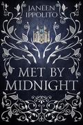 Met By Midnight: A Cinderella Retelling (Star-Crossed Fairy Tales #1) by Janeen Ippolito