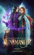 Runemaster (Between Shade and Flame #3) by Everly Haywood