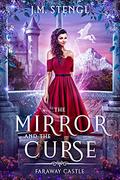 The Mirror and the Curse by J.M. Stengl