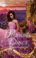 Poison's Dance: A Twelve Dancing Princesses Retelling (Beyond the Tales #3) by Tricia Mingerink