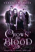 Crown of Blood by Veronica Shade, Rebecca Hamilton