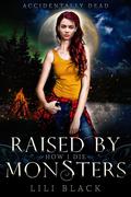 How I Die: Raised by Monsters (Raised by Monsters #1) by L.A. Kirk