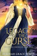 Legacy of the Curse by Deborah Grace White