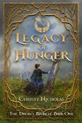 Legacy of Hunger (Druid's Brooch #1) by Christy Nicholas