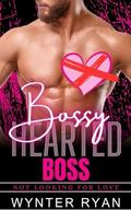 Bossy Hearted Boss : Not Looking for Love (Not Looking For Love #10) by Wynter Ryan