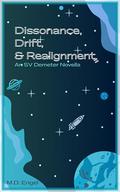 Dissonance, Drift, & Realignment: An SV Demeter Novella (SV Demeter Novellas #3) by M.D. Engel