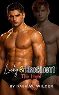 The Heel: Brandon's Story (Lucky & Blackheart #2) by Kash W. Wilder