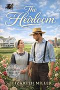 The Heirloom by Elizabeth Miller