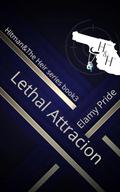 Lethal Attraction: Hitman and the Heir Book 3 by Elamy Pride