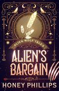 Alien's Bargain by Honey Phillips