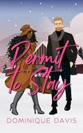 Permit to Stay: A BW/WM Snowed In Romance (Seasons in Leavenson #1) by Dominique Davis