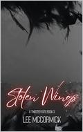 Stolen Wings (A Twisted Fate #3) by Lee McCormick