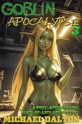 Goblin Apocalypse 3 by Michael Dalton