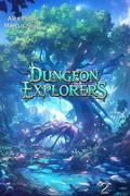 Dungeon Explorers by Alex Prone, Marcus Sloss