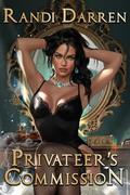 Privateer's Commission (Sovereign-Verse #46) by Randi Darren