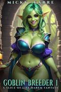 Goblin Breeder by Micky Carre