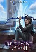 Irrelevant Jack 3 (Irrelevant Jack #3) by Prax Venter