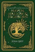 The Haven, the Hallow, & the Highborn by Jessa Grey