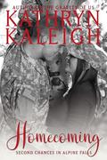 Homecoming (Alpine Falls Second Chance Short Stories #1) by Kathryn Kaleigh