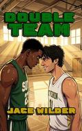 Double Team: An MMM College Sports Romance by Jace Wilder