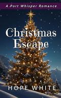 Christmas Escape by Hope White