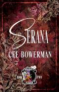 Serana: Delicate Flowers, Book 2 by Cee Bowerman