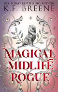 Magical Midlife Rogue by K.F. Breene