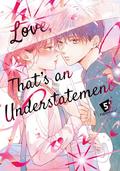 Love, That's an Understatement, Vol. 5 (ひかえめに言っても、これは愛 [Hikaeme ni Itte mo, Kore wa Ai] #5) by Fujimomo