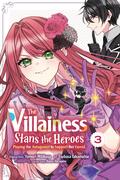 The Villainess Stans the Heroes: Playing the Antagonist to Support Her Faves!, Vol. 3 by Yamori Mitikusa, Kaoru Harugano