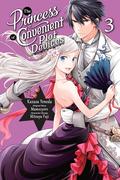 The Princess of Convenient Plot Devices, (Manga) Vol. 3 (私はご都合主義な解決担当の王女である (Manga) #3) by Kazusa Yoneda