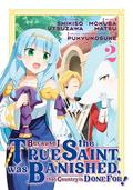 Because I, the True Saint, was Banished, that Country is Done For! Vol. 2 (Because I, the True Saint, was Banished, that Country is Done For!  (manga) #2) by Shikiso Utsuzawa, Mokuba Matsu