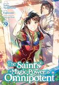 The Saint's Magic Power is Omnipotent (Manga) Vol. 9 (The Saint's Magic Power Is Omnipotent (Manga) #9) by Yuka Tachibana
