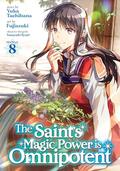 The Saint's Magic Power is Omnipotent (Manga) Vol. 8 (The Saint's Magic Power Is Omnipotent (Manga) #8) by Yuka Tachibana