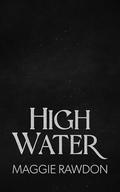 High Water (The Quiet Horsemen #4) by Maggie Rawdon