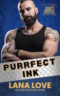 Purrfect Ink: A BBW & Bad Boy Romance by Lana Love