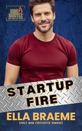 Startup Fire by Ella Braeme