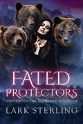 Fated Protectors: Shifters of the Elements, Books 1-4 by Lark Sterling